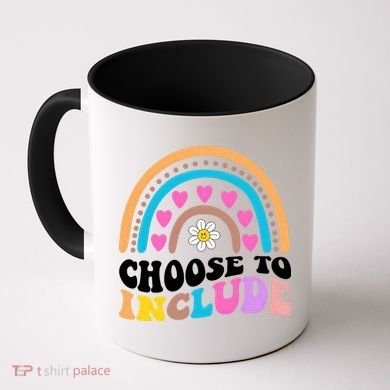 Choose To Include Colorful Rainbow Coffee Mug