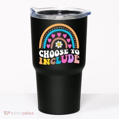 Choose To Include Colorful Rainbow Tumbler
