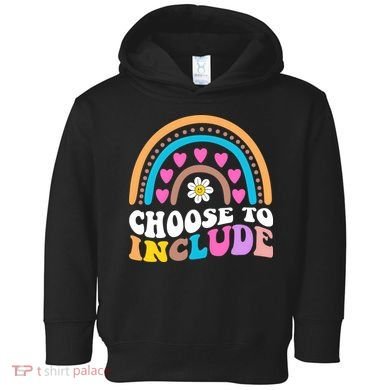 Choose To Include Colorful Rainbow Toddler Hoodie