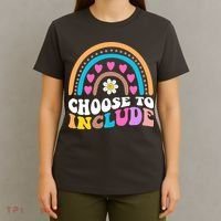 Choose To Include Colorful Rainbow T-Shirt thumb 4