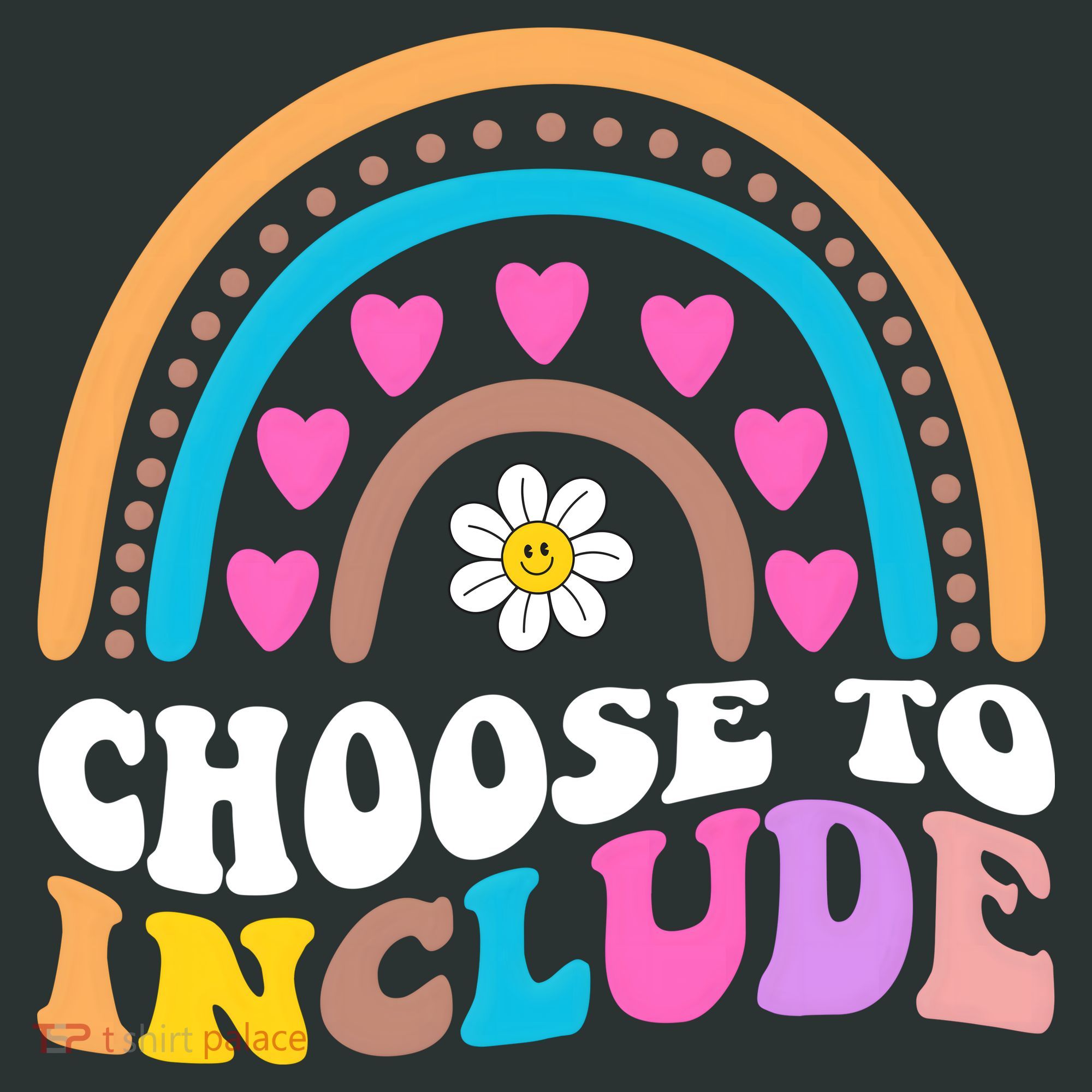 Choose To Include Colorful Rainbow T-Shirt