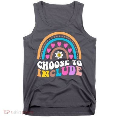 Choose To Include Colorful Rainbow Tank Top