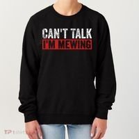 Can't Talk I'm Mewing Funny Quote Women's Sweatshirt thumb 0