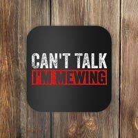 Can't Talk I'm Mewing Funny Quote Coaster thumb 0