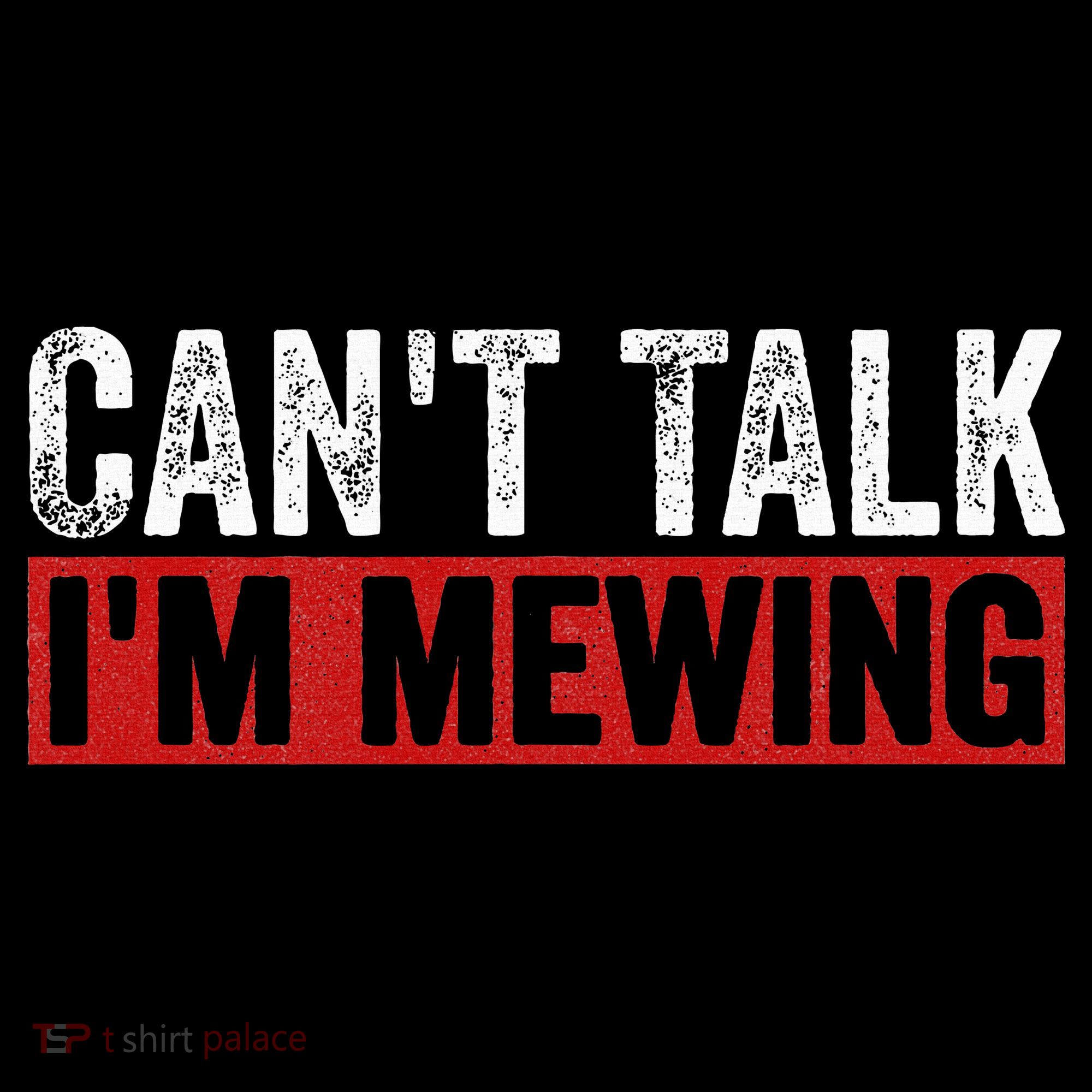 Can't Talk I'm Mewing Funny Quote Women's Tank Top