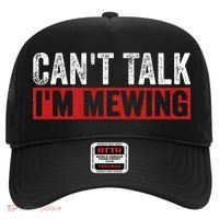 Can't Talk I'm Mewing Funny Quote Hat thumb 0