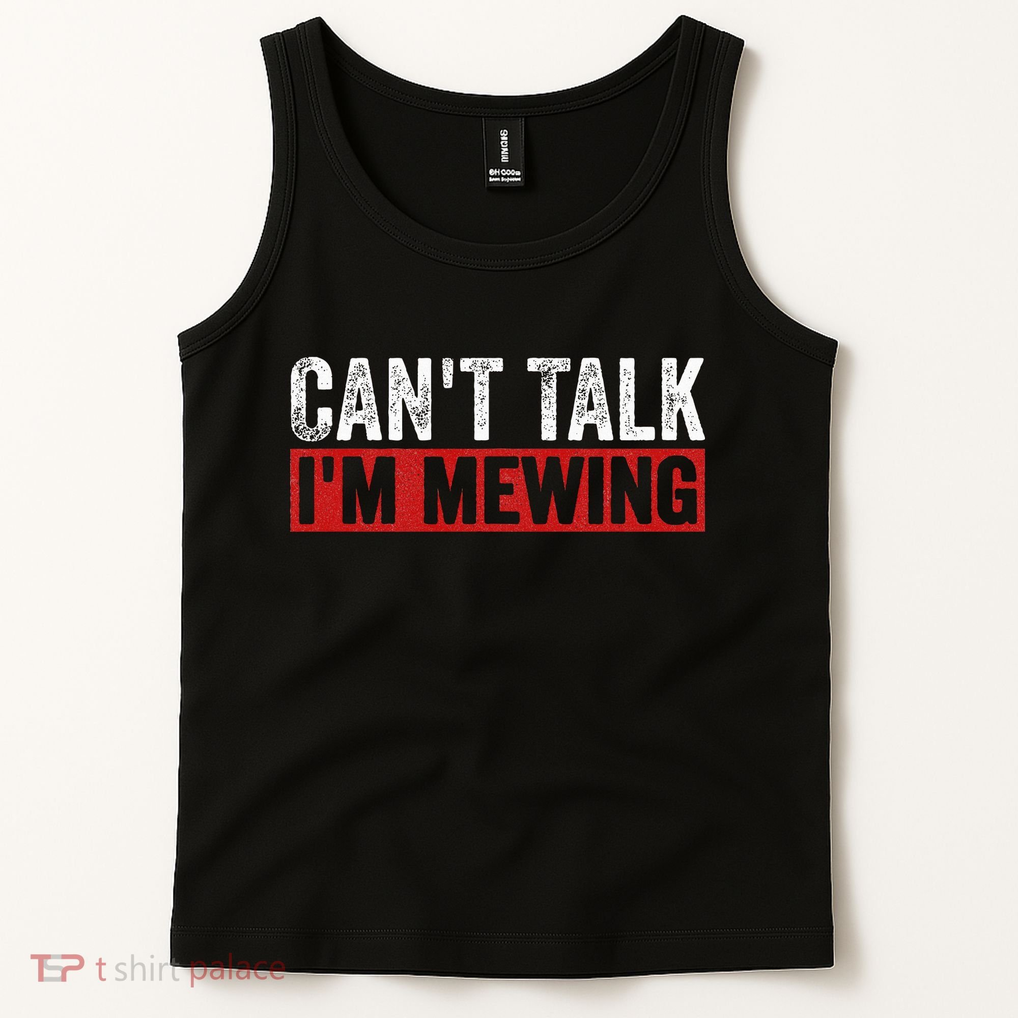 Can't Talk I'm Mewing Funny Quote Tank Top