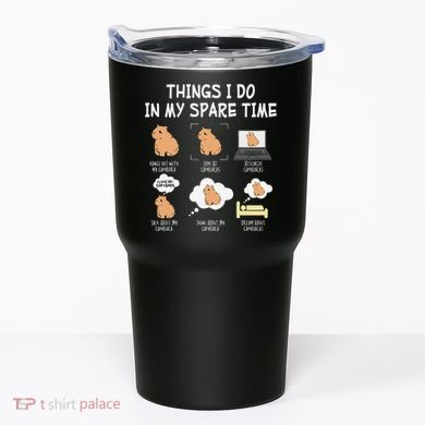 Capybara Things I Do In My Spare Time Funny Capybara Tumbler