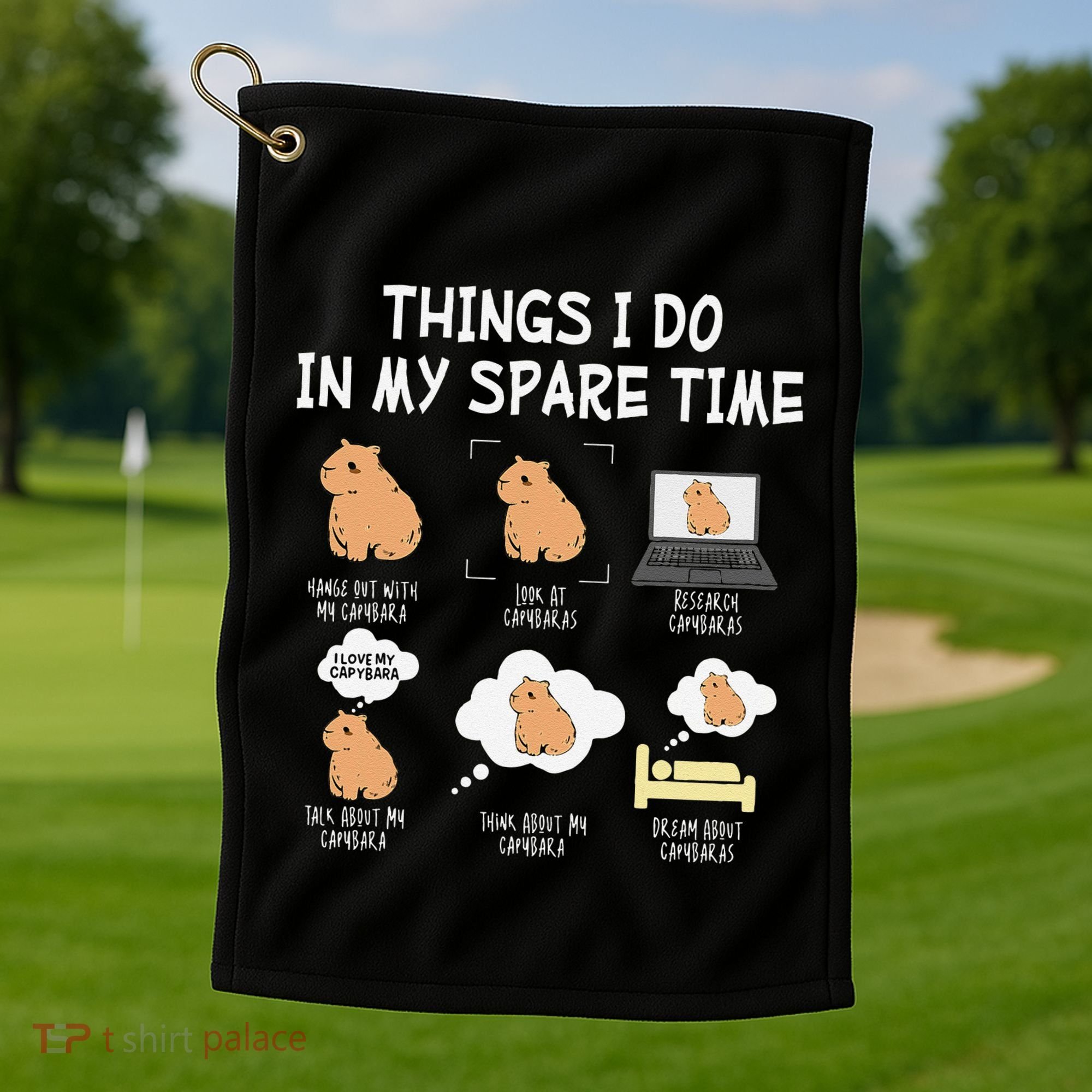 Capybara Things I Do In My Spare Time Funny Capybara Golf Towel