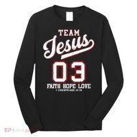 Christian Team Jesus 03 Faith Hope Love Long Sleeve Shirt thumb 0