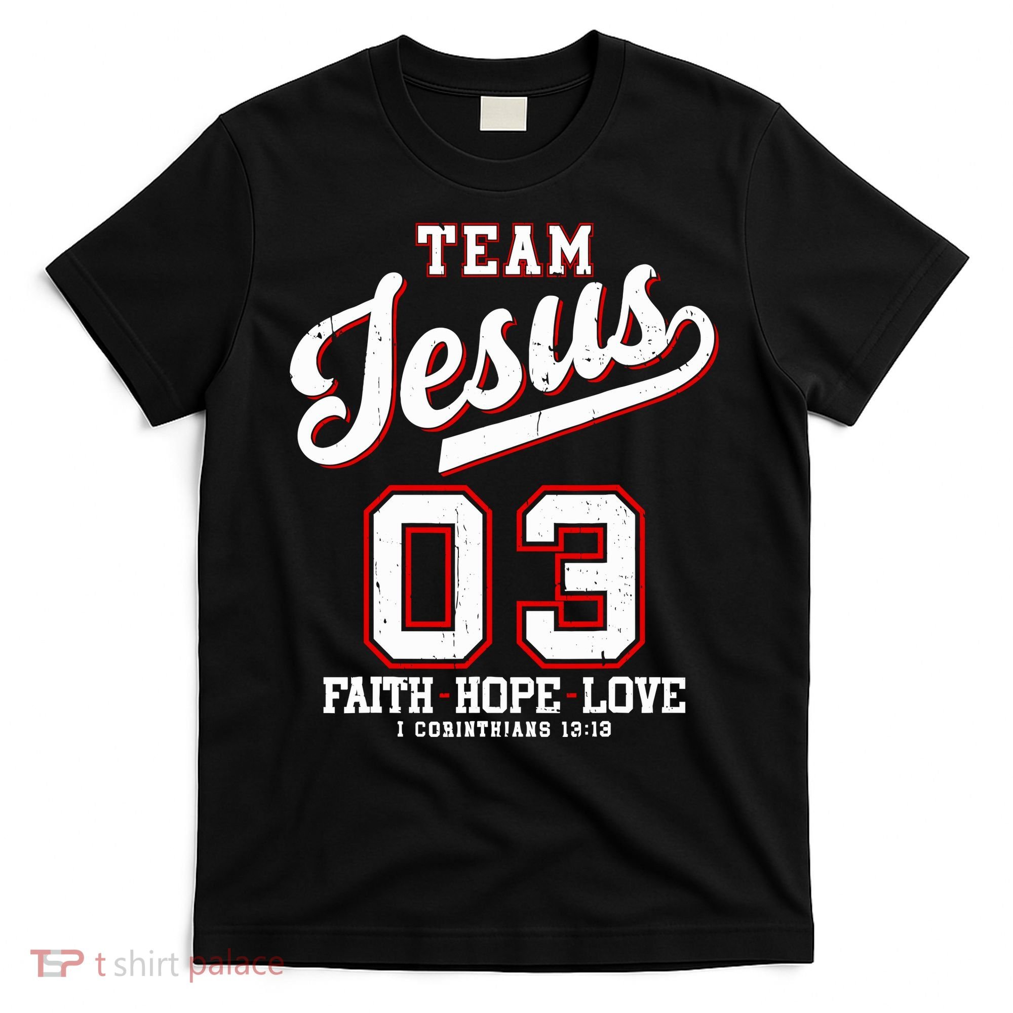 Christian Team Jesus 03 Faith Hope Love T-Shirt