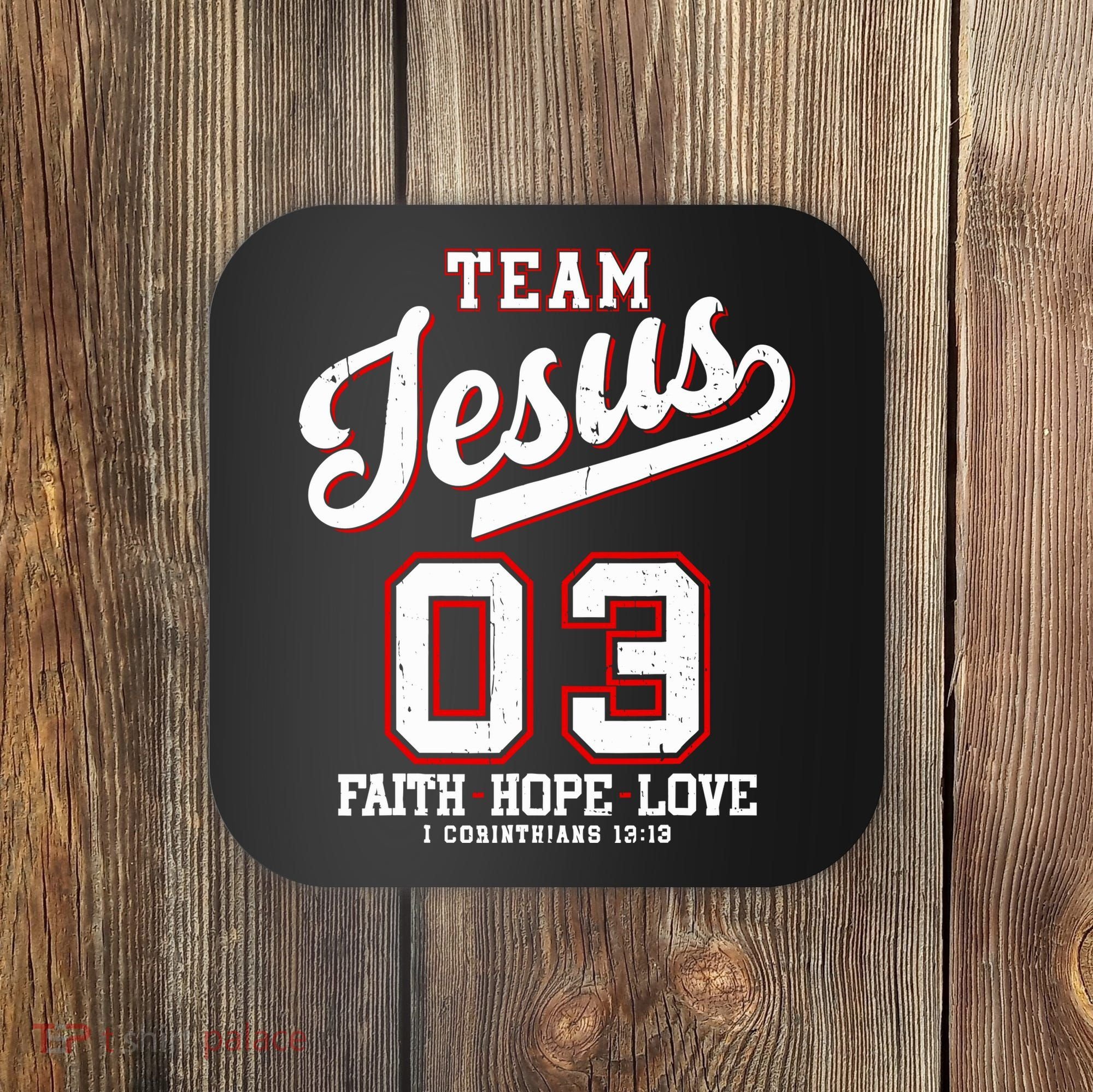 Christian Team Jesus 03 Faith Hope Love Coaster