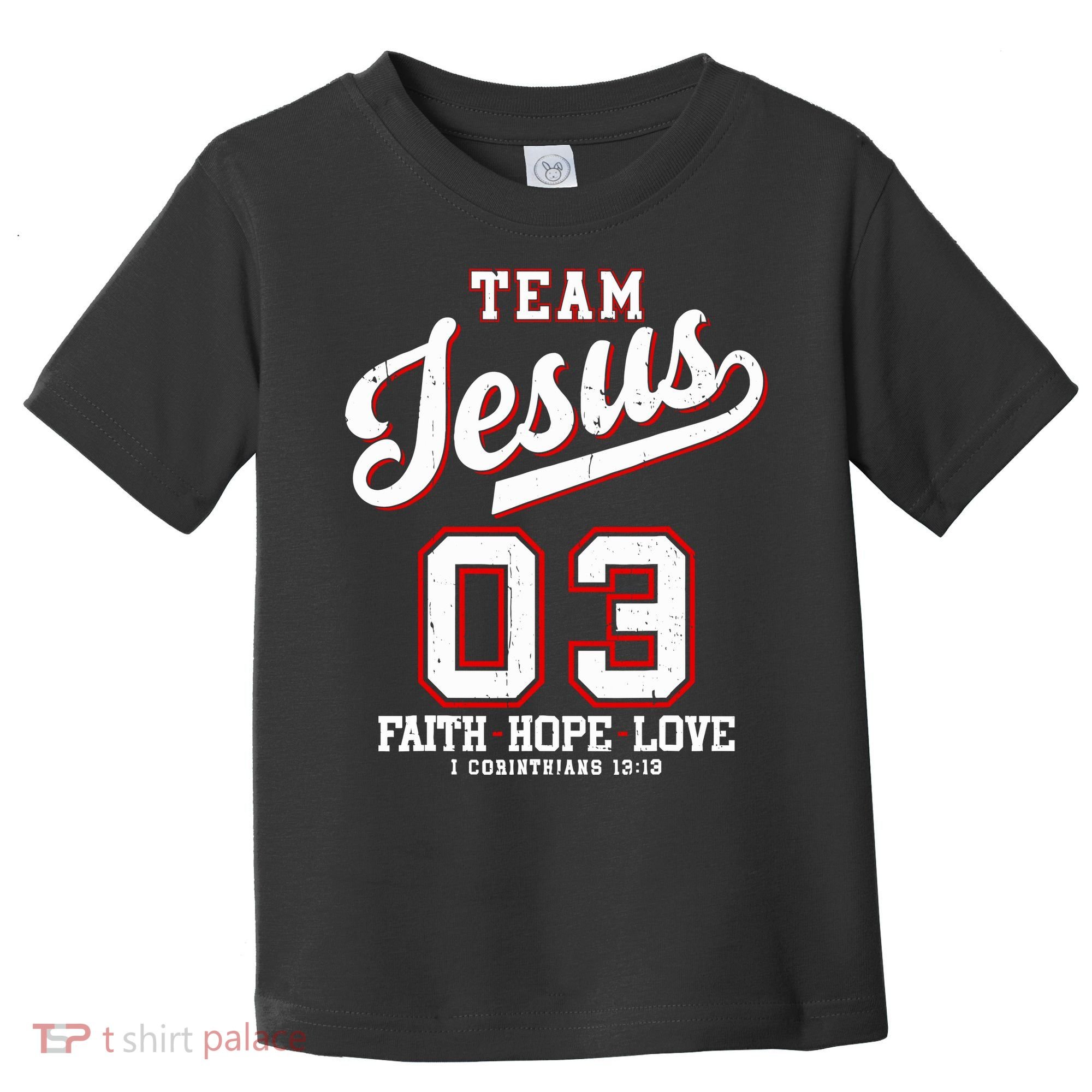Christian Team Jesus 03 Faith Hope Love Toddler T-Shirt
