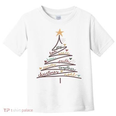 Christmas Tree Joy Love Peace Hope Faith Toddler T-Shirt