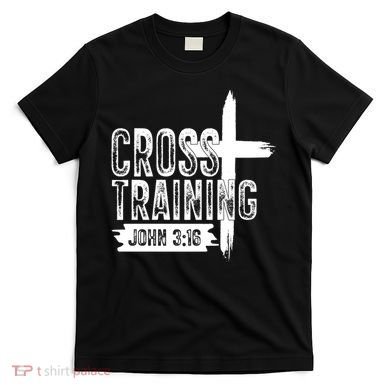 Cross Training John 3:16 T-Shirt