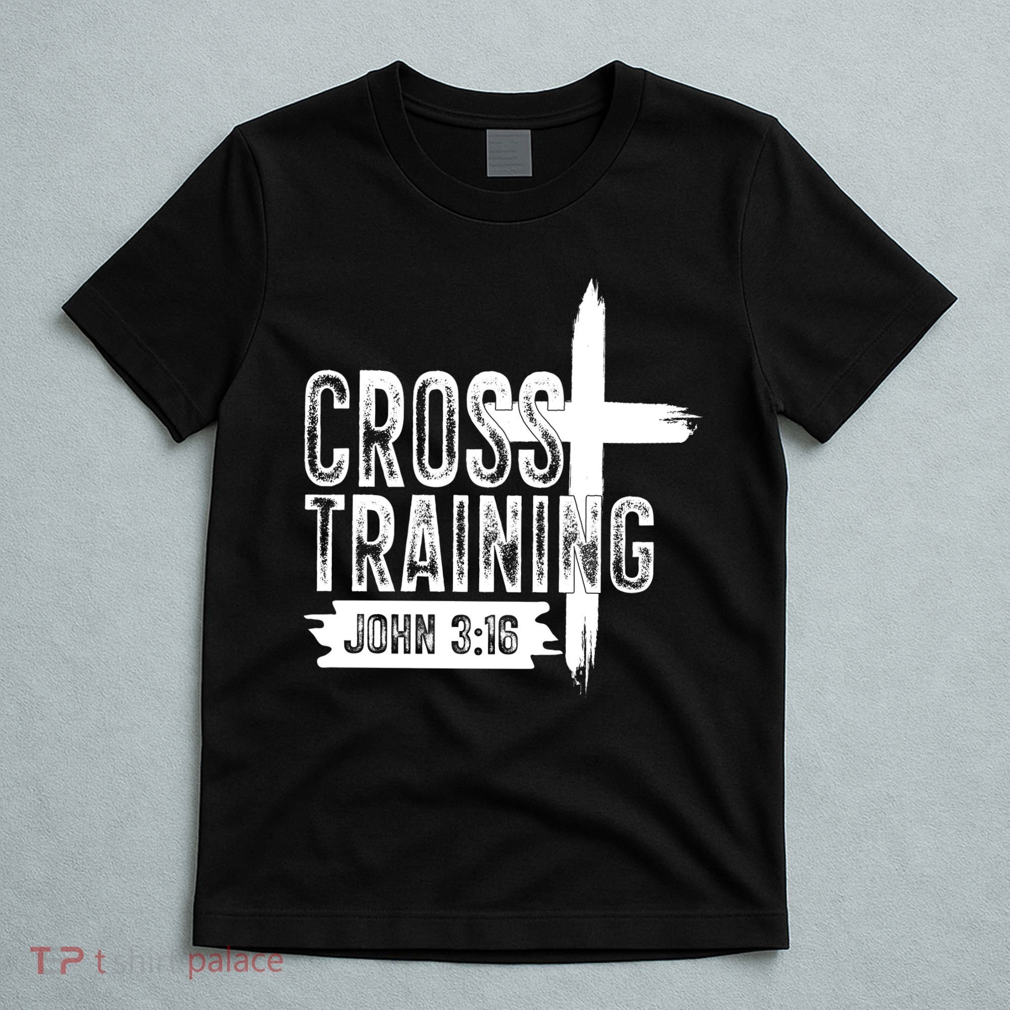 Cross Training John 3:16 T-Shirt