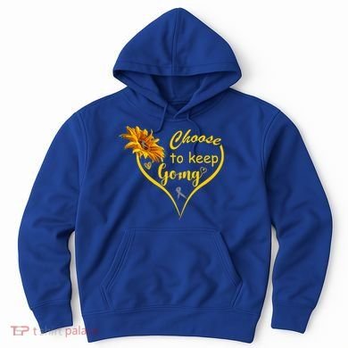 Choose To Keep Going Brain Cancer Awareness Hoodie
