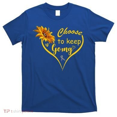 Choose To Keep Going Brain Cancer Awareness T-Shirt