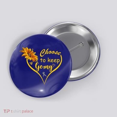 Choose To Keep Going Brain Cancer Awareness Button