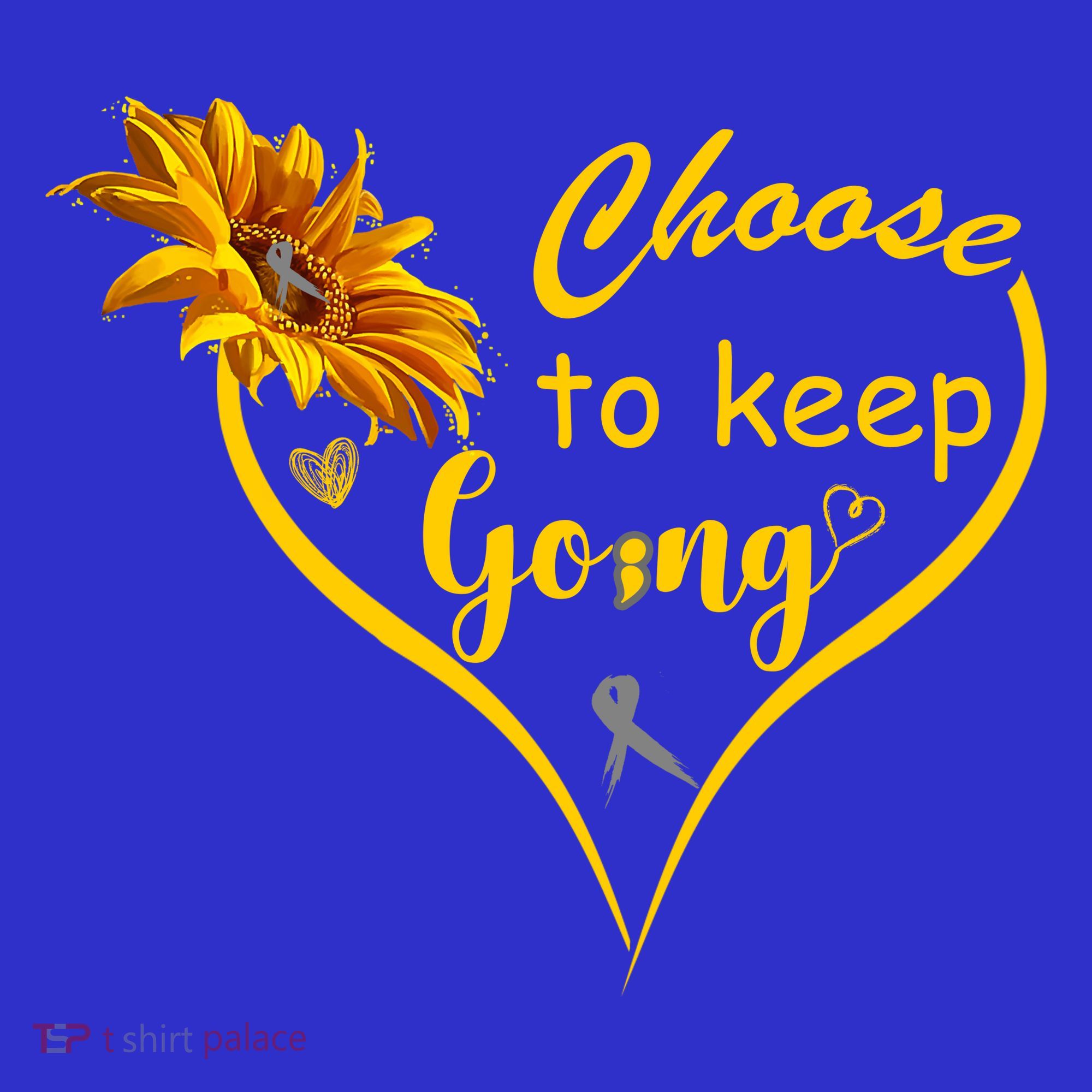 Choose To Keep Going Brain Cancer Awareness Mousepad
