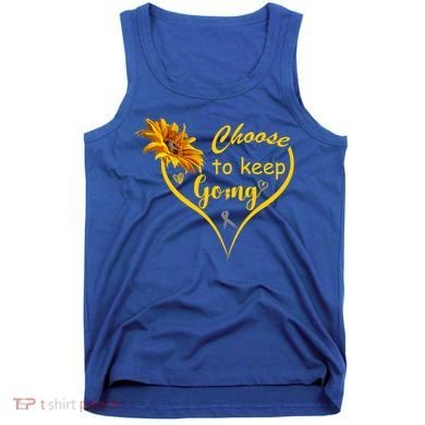 Choose To Keep Going Brain Cancer Awareness Tank Top