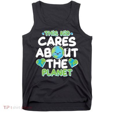 Cute This Kid Cares About The Planet Tank Top