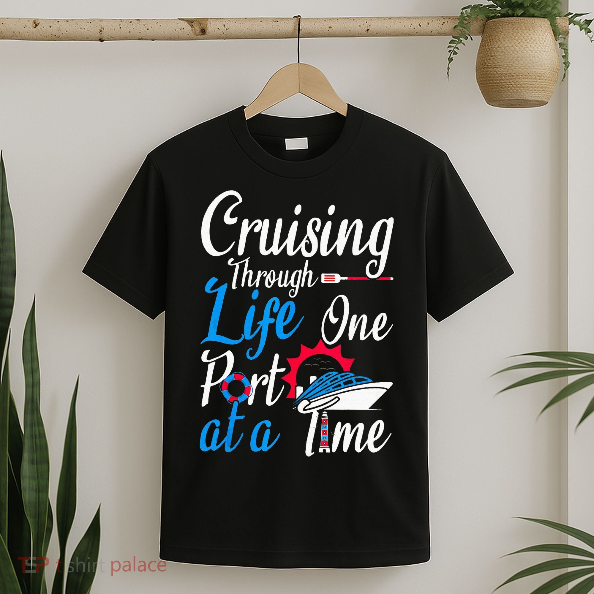 Cruising Through Life One Port At A Time Boating Cruise Trip T-Shirt