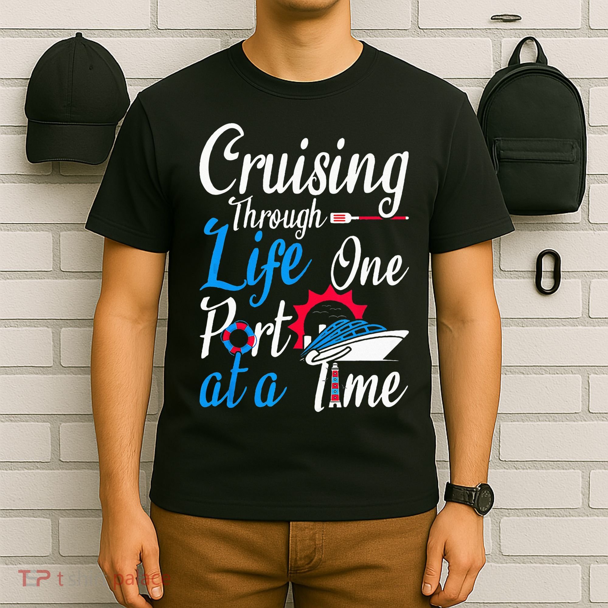 Cruising Through Life One Port At A Time Boating Cruise Trip T-Shirt