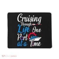 Cruising Through Life One Port At A Time Boating Cruise Trip Mousepad thumb 0