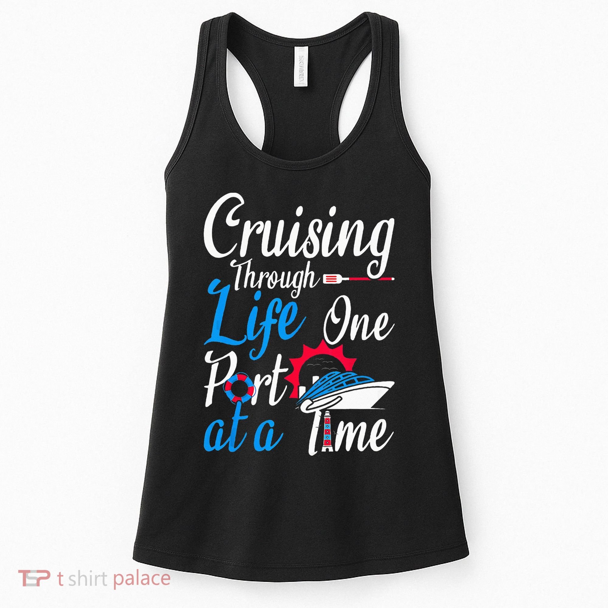 Cruising Through Life One Port At A Time Boating Cruise Trip Women's Tank Top