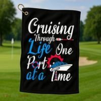 Cruising Through Life One Port At A Time Boating Cruise Trip Golf Towel thumb 1