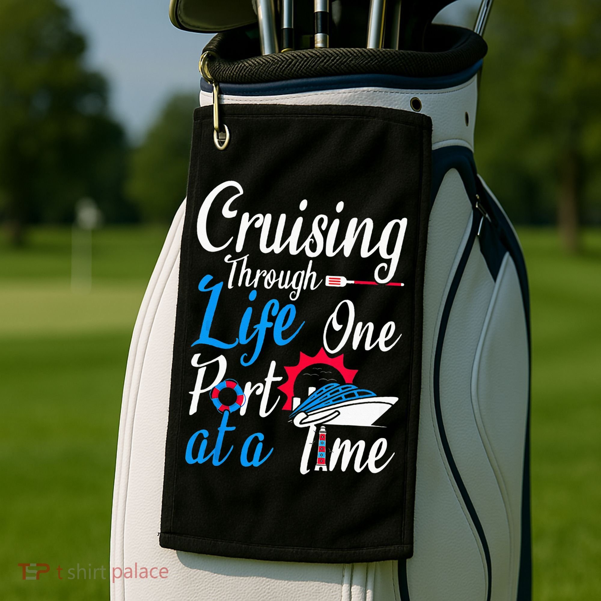 Cruising Through Life One Port At A Time Boating Cruise Trip Golf Towel