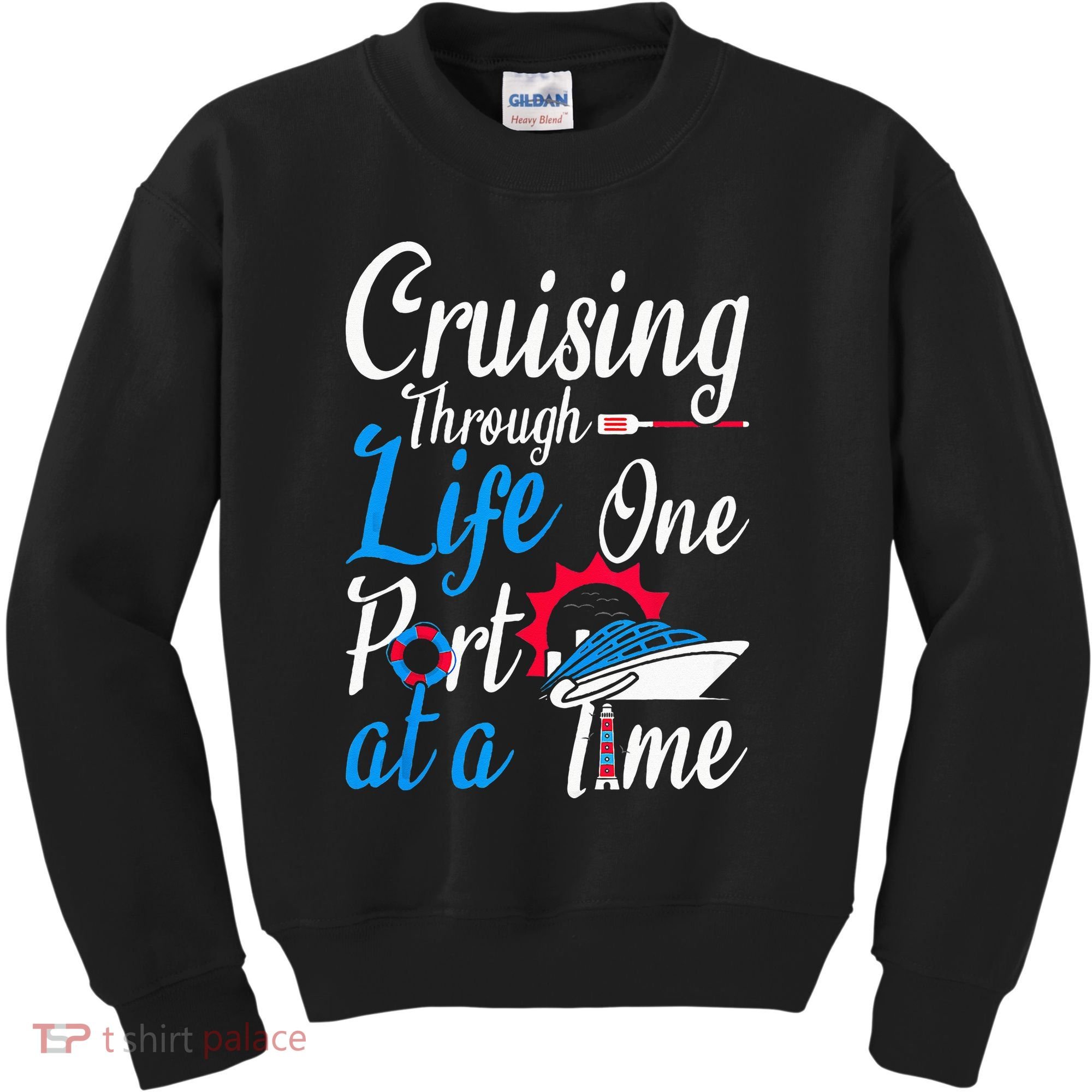 Cruising Through Life One Port At A Time Boating Cruise Trip Kids Sweatshirt