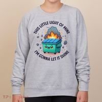 Cute This Little Light Of Mine Lil Dumpster Fire Women's Sweatshirt thumb 0