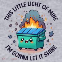 Cute This Little Light Of Mine Lil Dumpster Fire Women's Sweatshirt thumb 2