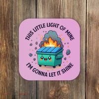 Cute This Little Light Of Mine Lil Dumpster Fire Coaster thumb 0