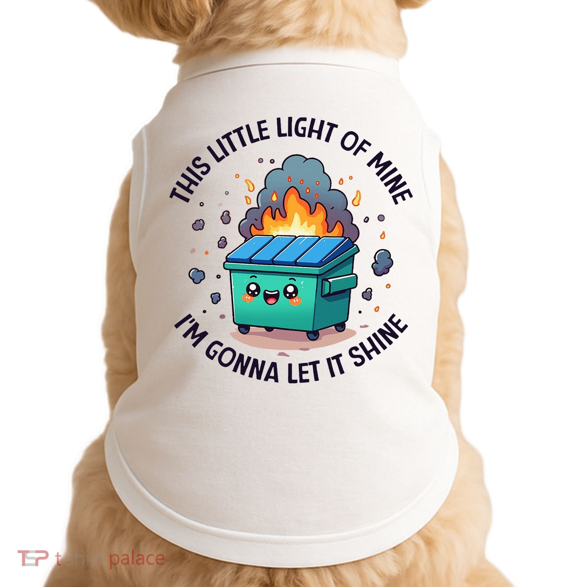 Cute This Little Light Of Mine Lil Dumpster Fire Doggie Tank