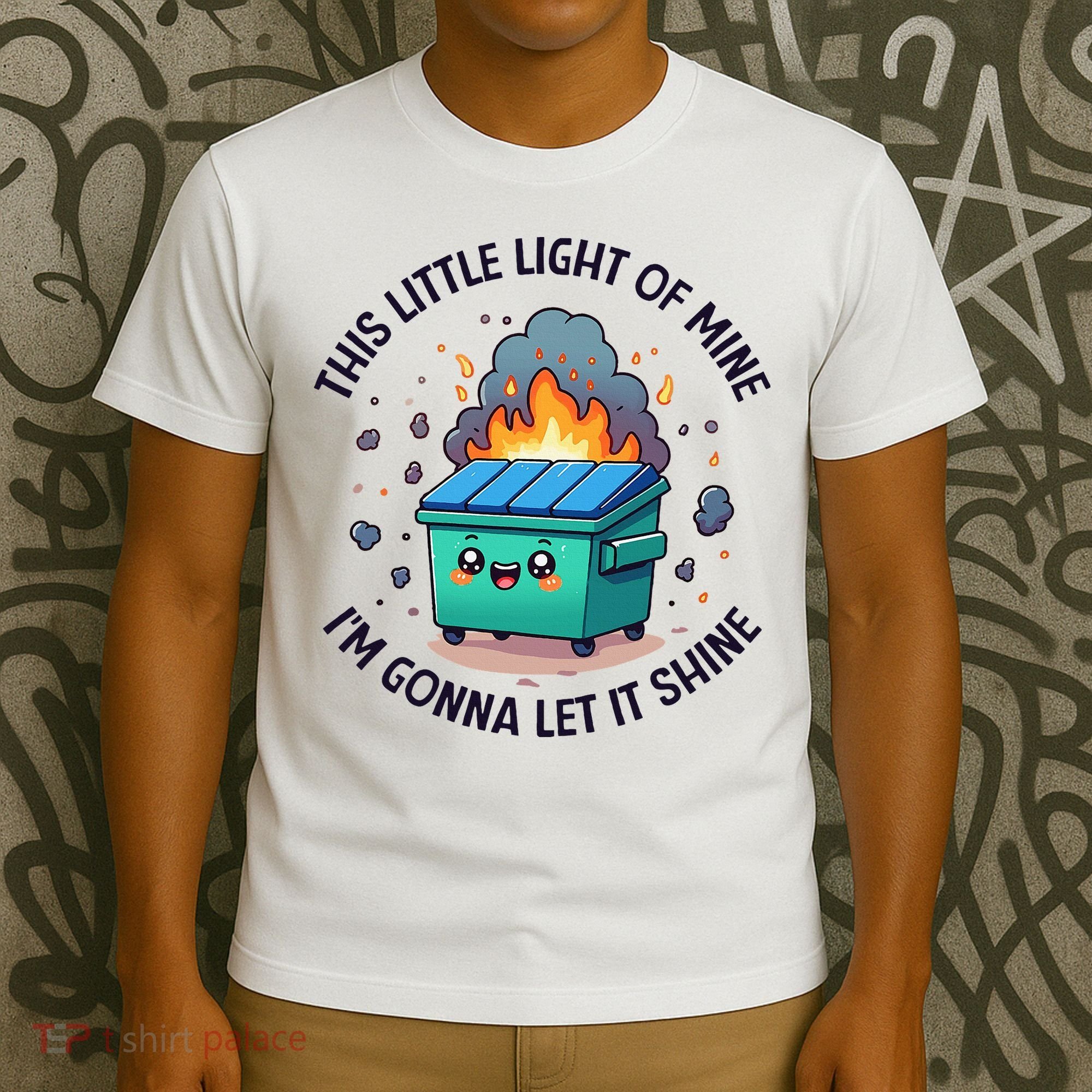 Cute This Little Light Of Mine Lil Dumpster Fire T-Shirt