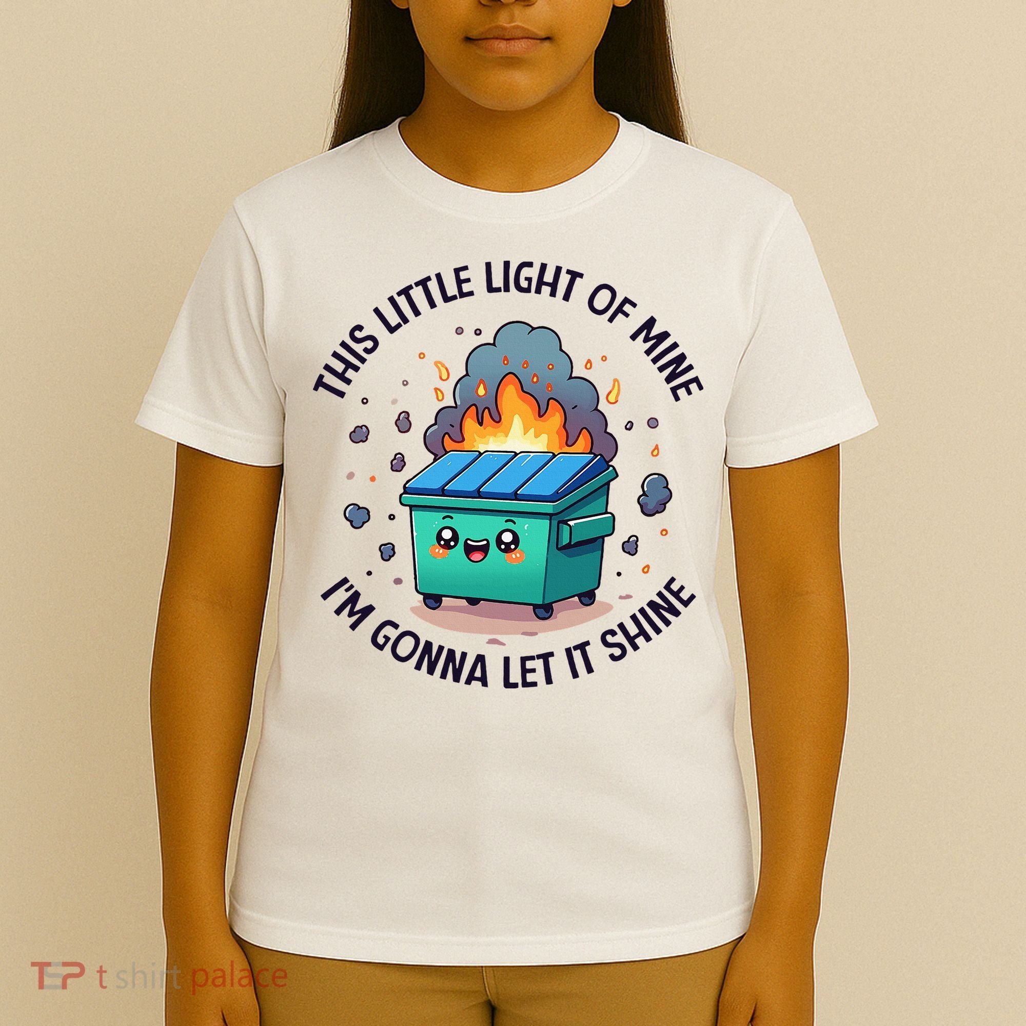 Cute This Little Light Of Mine Lil Dumpster Fire T-Shirt