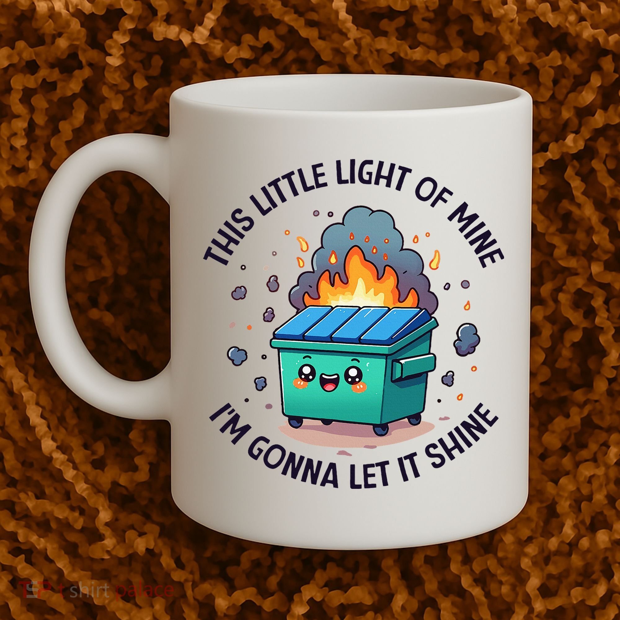 Cute This Little Light Of Mine Lil Dumpster Fire Coffee Mug