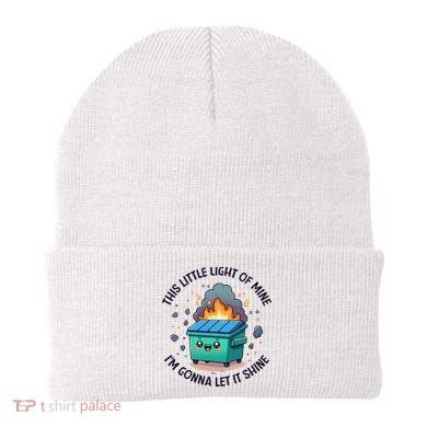 Cute This Little Light Of Mine Lil Dumpster Fire Beanie