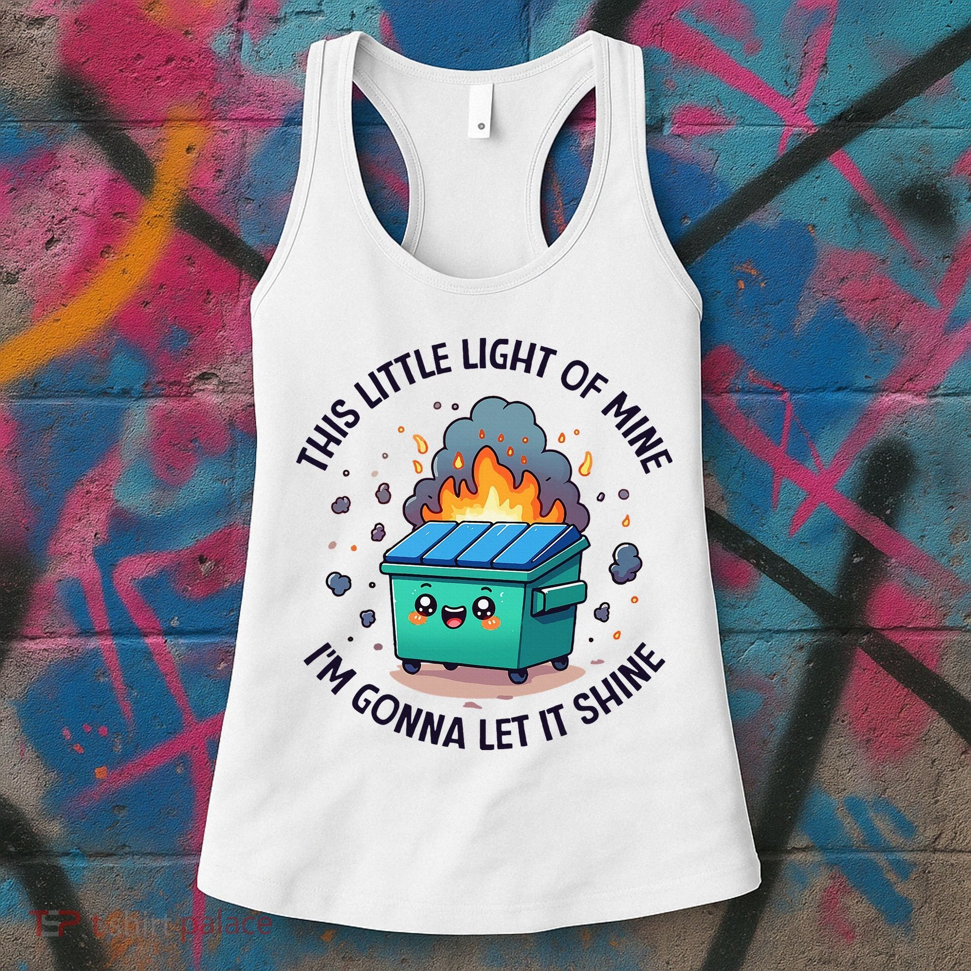 Cute This Little Light Of Mine Lil Dumpster Fire Women's Tank Top