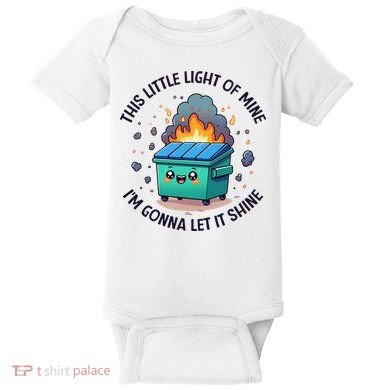Cute This Little Light Of Mine Lil Dumpster Fire Baby Bodysuit