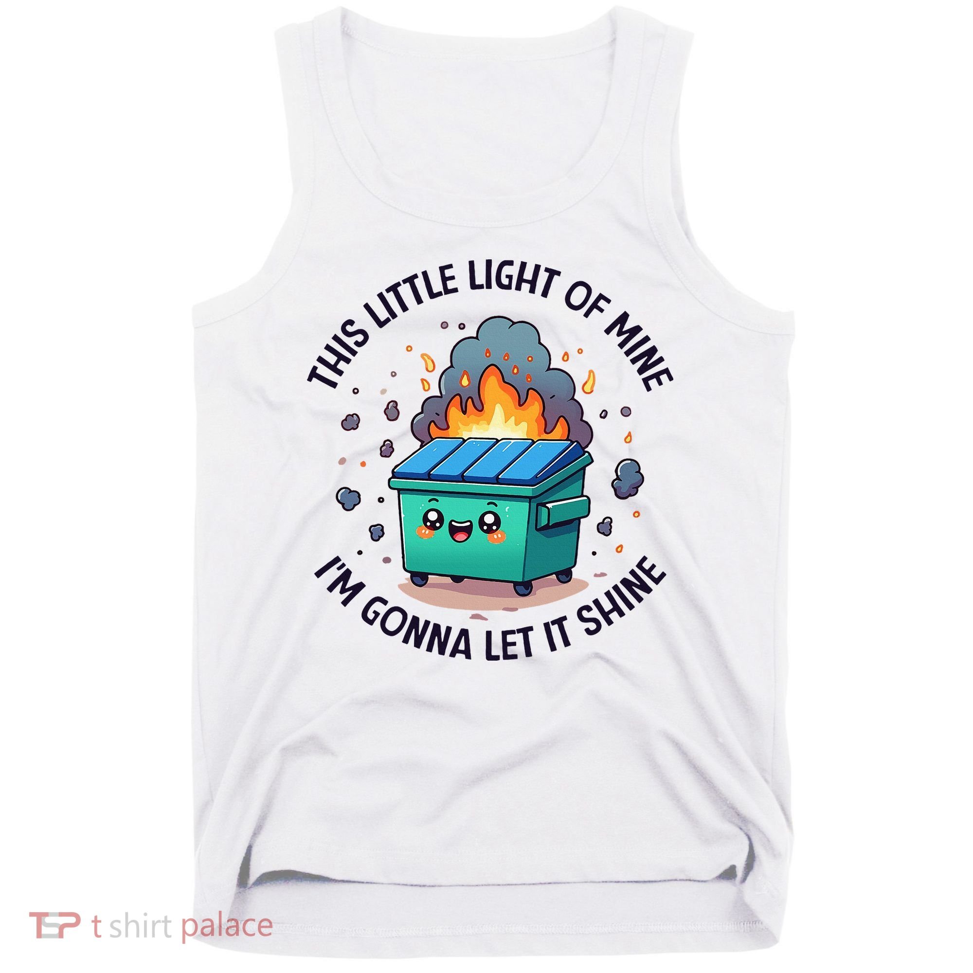 Cute This Little Light Of Mine Lil Dumpster Fire Tank Top