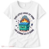 Cute This Little Light Of Mine Lil Dumpster Fire Women's T-Shirt thumb 0