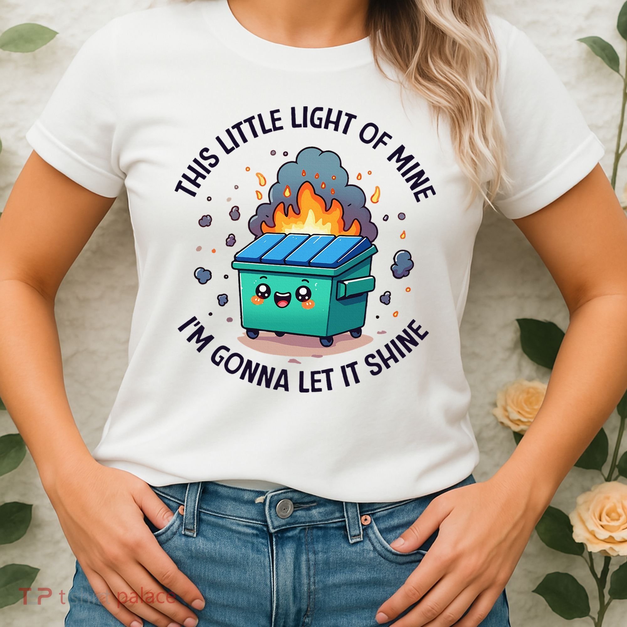 Cute This Little Light Of Mine Lil Dumpster Fire Women's T-Shirt