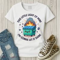 Cute This Little Light Of Mine Lil Dumpster Fire Women's T-Shirt thumb 3