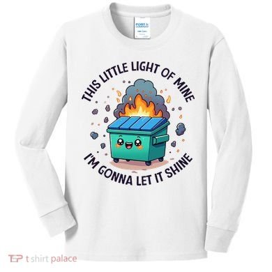 Cute This Little Light Of Mine Lil Dumpster Fire Kids Long Sleeve Shirt