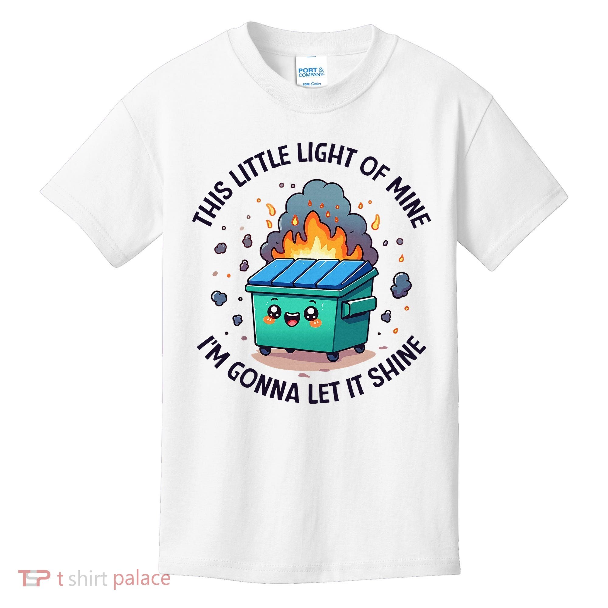 Cute This Little Light Of Mine Lil Dumpster Fire Kids T-Shirt