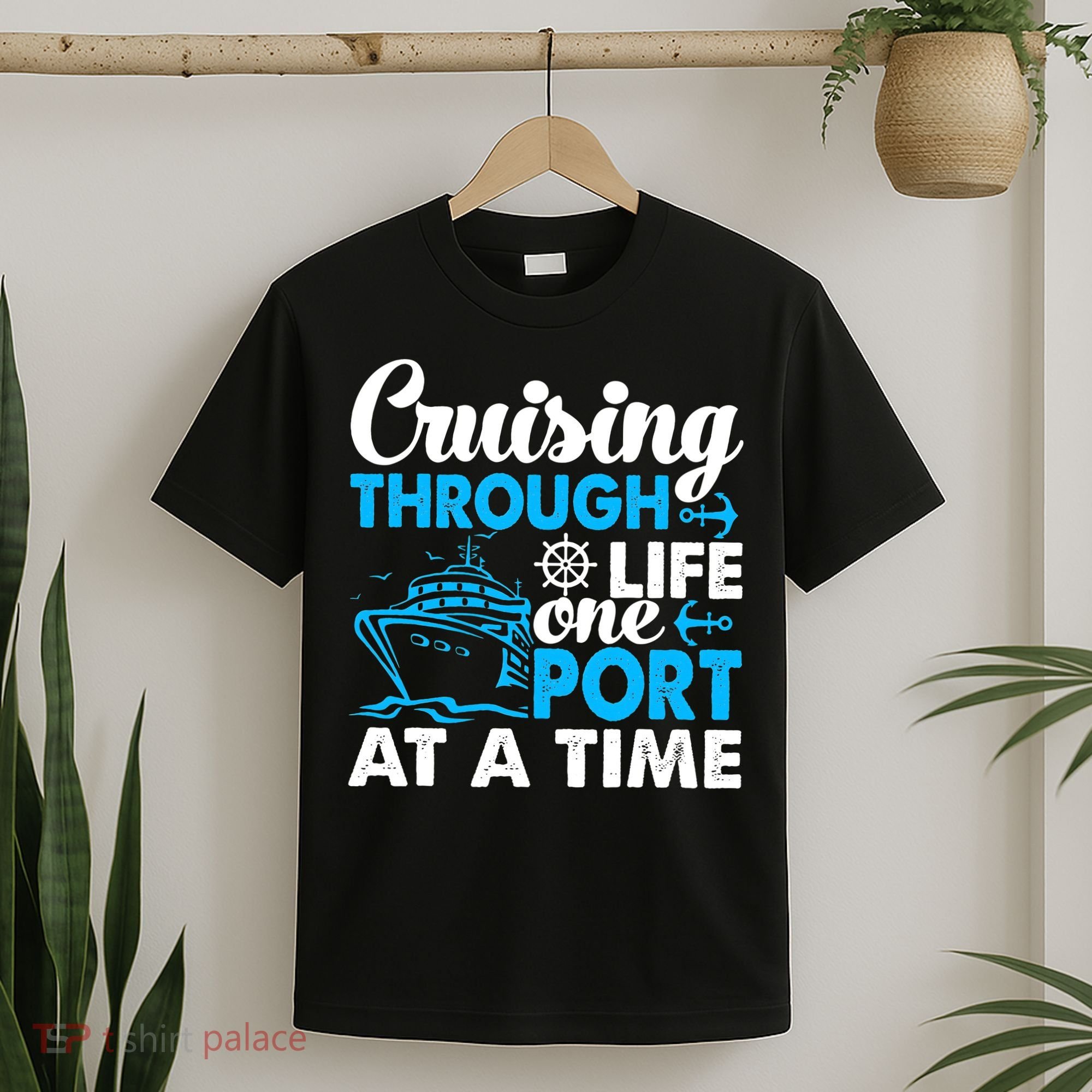Cruising Through Life One Port at a Time Funny Cruise T-Shirt
